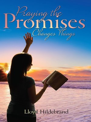 cover image of Praying the Promises Changes Things